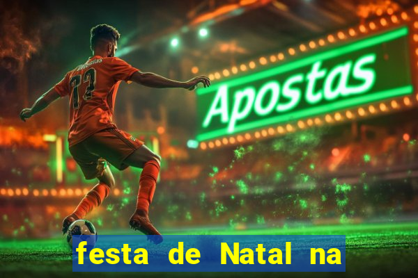 festa de Natal na escola temas